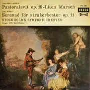 LP - Lars-Erik Larsson / Dag Wirén - Pastoralsvit Op. 19 * Liten Marsch * Serenad För Stråkorkester, Op.11
