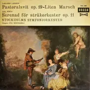 Lars-Erik Larsson / Dag Wirén - Pastoralsvit Op. 19 * Liten Marsch * Serenad För Stråkorkester, Op.11