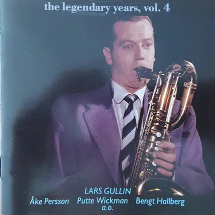 Lars Gullin , Åke Persson , Putte Wickman , Bengt Hallberg a.o - The Legendary Years, Vol. 4
