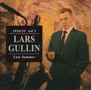 Lars Gullin - 1954/55 Vol. 3 Late Summer