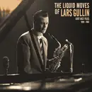 CD - Lars Gullin - The Liquid Moves Of Lars Gullin Lost Jazz Files 1959 - 1963 - Digisleeve