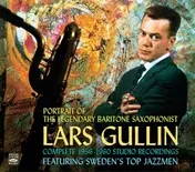 Lars Gullin - Portrait Of The Legendary Baritone Saxophonist - Complete 1956-1960 Studio Recordings