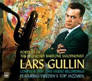 Lars Gullin - Portrait Of The Legendary Baritone Saxophonist - Complete 1956-1960 Studio Recordings