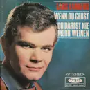 7inch Vinyl Single - Lars Landers - Wenn Du Gehst / Du Darfst Nie Mehr Weinen