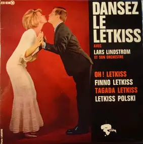 Lars Lindström And His Orchestra - Dansez Le Letkiss