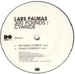 lars palmas - 300 Pounds / Cyanide