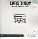12'' - LARS TINDY - WATCH YA BASS BINS