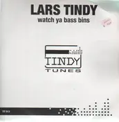 Lars Tindy - WATCH YA BASS BINS