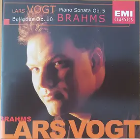 Johannes Brahms - Piano Sonato No. 3 Op.5 / Ballades Op.10 (Vogt)