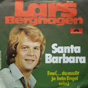 7'' - Lars Berghagen - Santa Barbara / Eva (...Du Mußt Ja Kein Engel Sein)