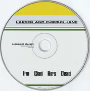 CD - Larsen And Furious Jane - I'm Glad He's Dead - Digipak