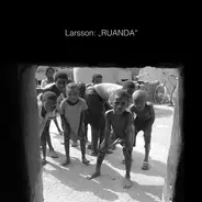 Larsson - Ruanda