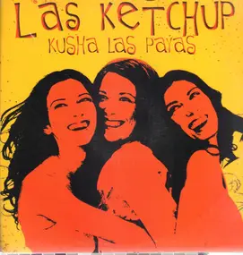 las ketchup - Kusha las payas