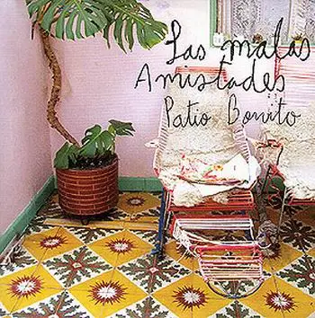 LAS MALAS AMISTADES - Patio Bonito