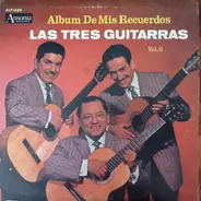 Las Tres Guitarras - Album De Los Recuerdos Vol. 6
