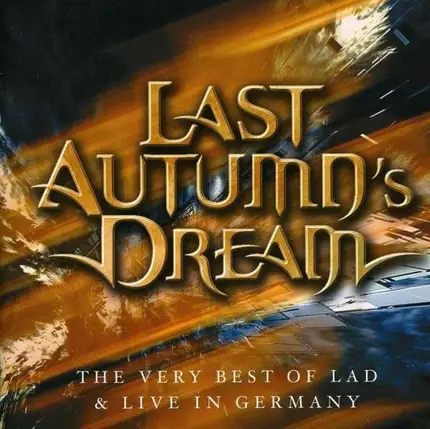 Last Autumn's Dream - Best of Last Autumn's Dre