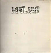 Last Exit - Cassette Recordings 87