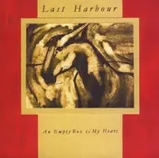 Last Harbour - An Empty Box Is My Heart