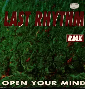 Last Rhythm - Open Your Mind (Remix)