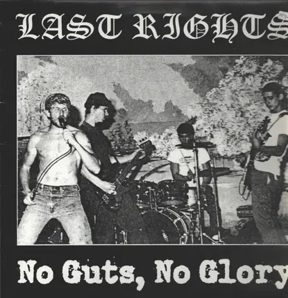 Last Rights - No Guts, No Glory