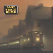 Last Train Home - Last Train Home