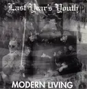7inch Vinyl Single - Last Year's Youth - Modern Living