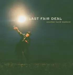 Last Fair Deal - Another Lucid Moments