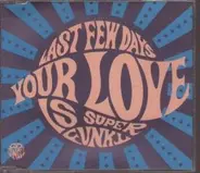 Last Few Days - Your love is super-funky