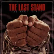Last Stand - TIME IS NOW