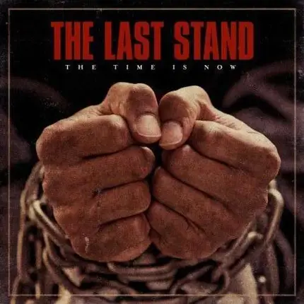 LAST STAND - TIME IS NOW