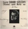 LP - László Farago-Szelényi - Spielt Werke Von
