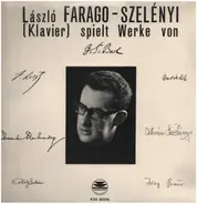 László Farago-Szelényi - Spielt Werke Von