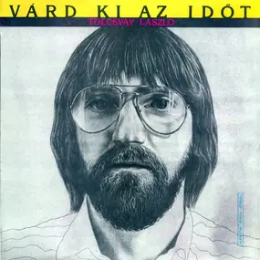 László Tolcsvay - Várd Ki Az Időt