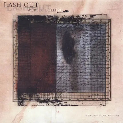 Lash Out / Burst - Worlds Collide / Forsaken, Not Forgotten