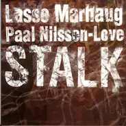 Lasse Marhaug / Paal Nilssen-Love - Stalk