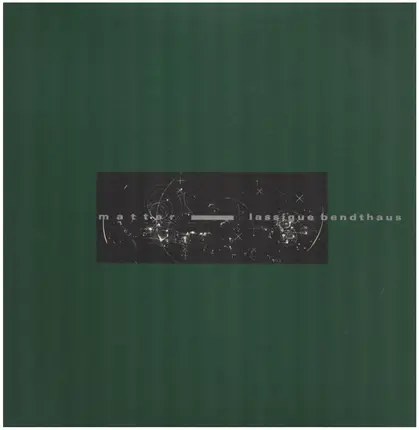 Lassigue Bendthaus - Matter