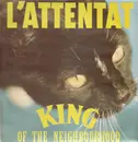 LP - L'Attentat - King Of The Neighbourhood