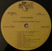 LP - Lattie Moore - You Can't Make Hay Pickin' Cotton