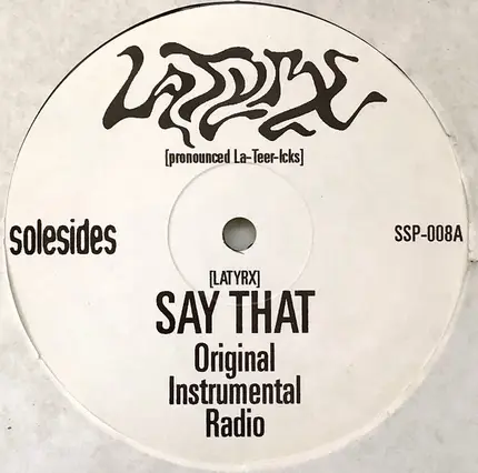 Latyrx - Say That / Rankin No. 1 (Remix)
