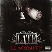 Late - U.K. Rapscallion