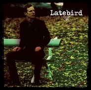 Latebird - Latebird