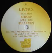 Latex - Sharp / Slippery