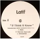 12'' - Latif - U Think U Know