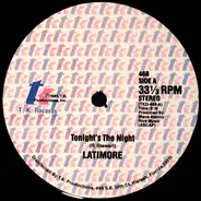 Latimore - Tonight's The Night / Out To Get Cha