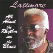 CD - Latimore - All About The Rhythm And The Blues