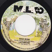 Latimore - Bad Risk / Ain't Nothin You Can Do