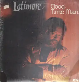 Latimore - Good Time Man