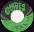 7'' - Latimore - If You Were My Woman / Put Pride Aside