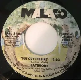 Latimore - Put Out The Fire / Every Way But Wrong