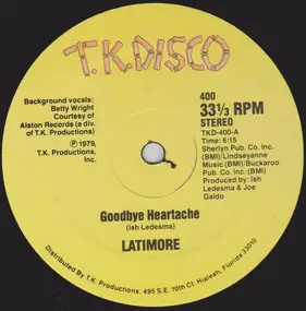 Latimore - Goodbye Heartache / We Got To Hit It Off